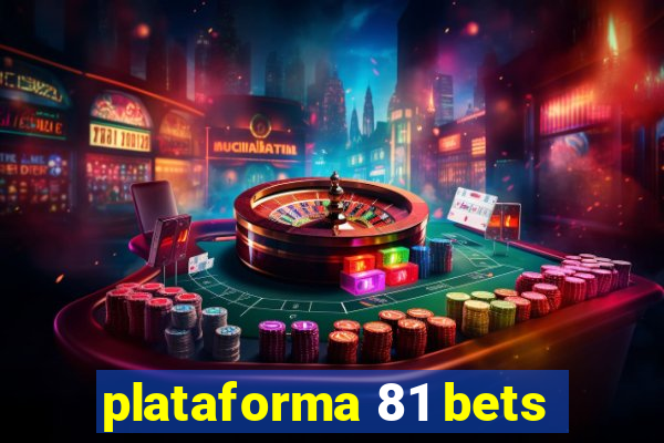 plataforma 81 bets